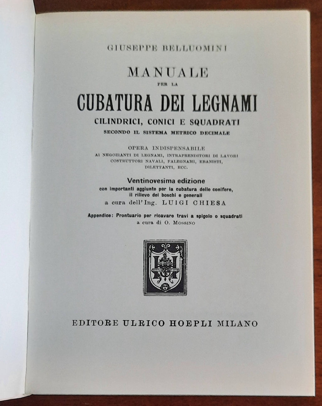 Manuale per la cubatura dei legnami cilindrici, conici e squadrati - Hoepli