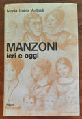 Manzoni ieri e oggi - Rizzoli - Libreria Biellese