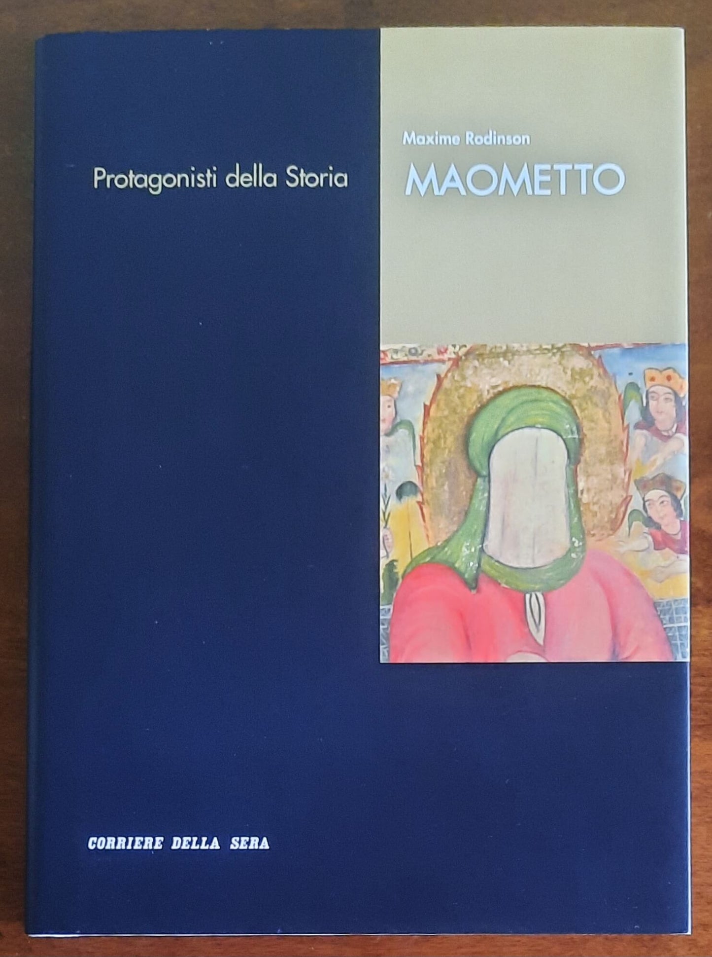 Maometto - Corriere Della Sera - Protagonisti della Storia