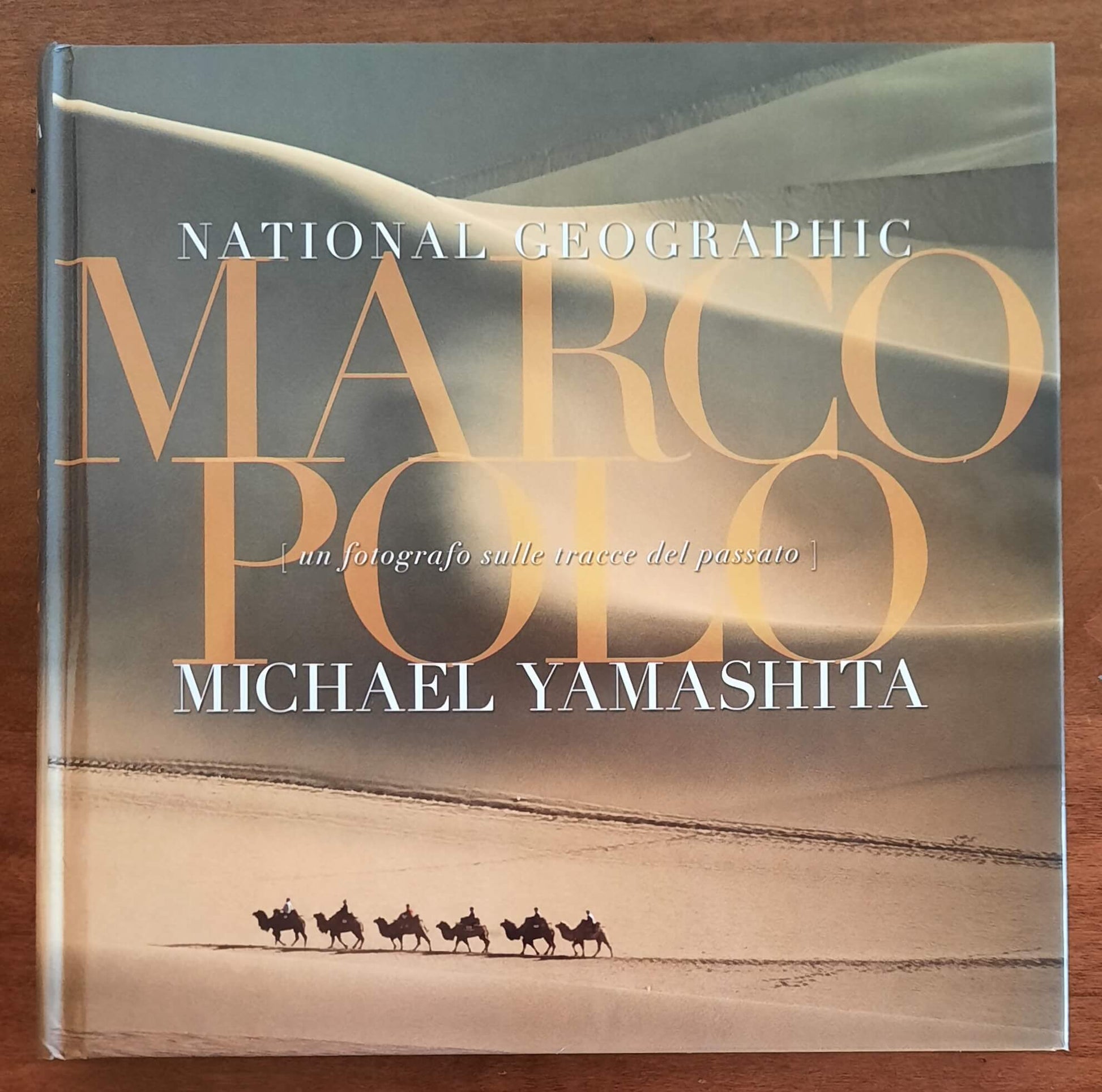 Marco Polo di Michael Yamashita - Edizioni White Star - National Geographic