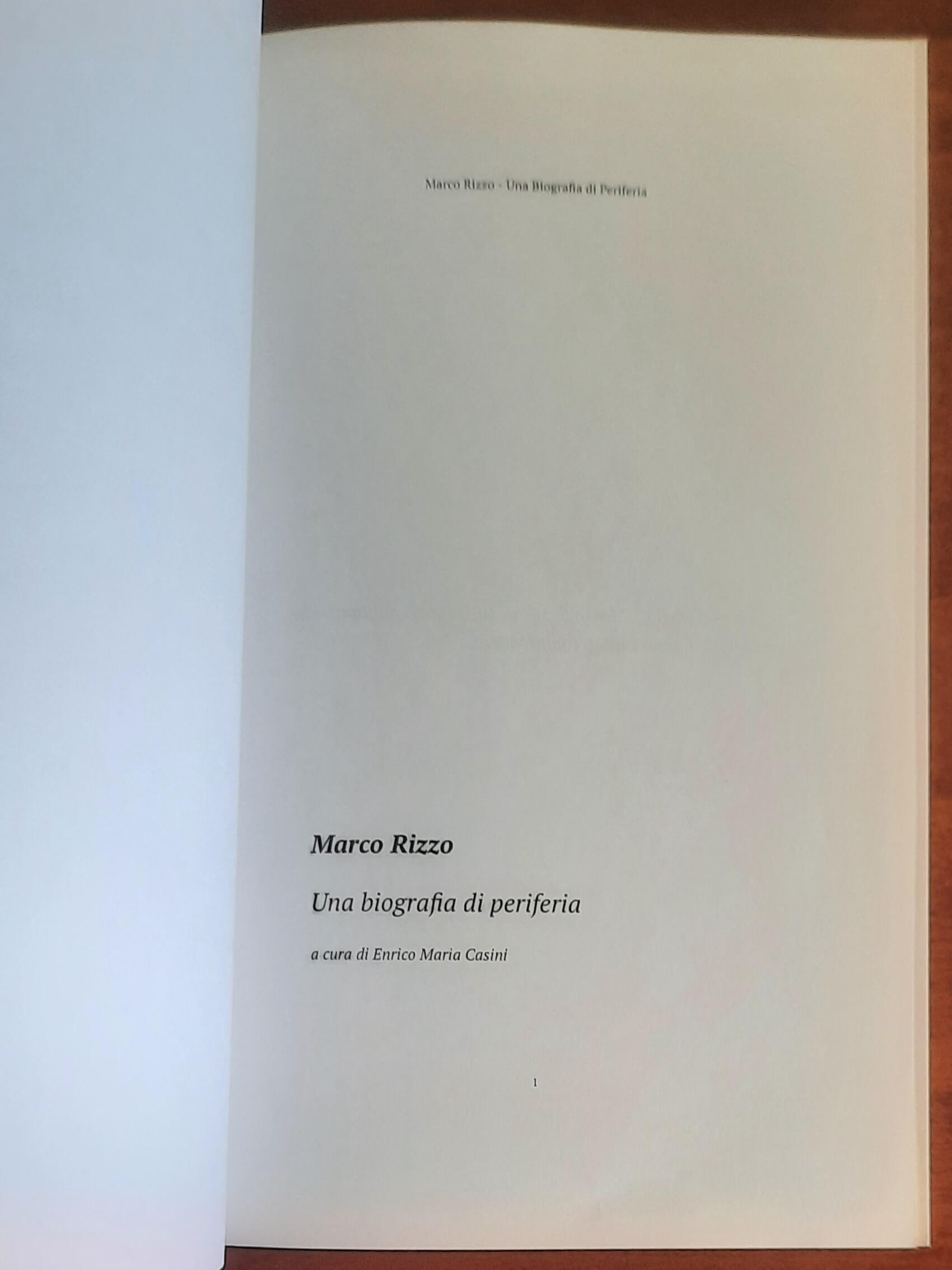 Marco Rizzo. Una biografia di periferia - di Enrico Maria Casini
