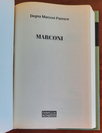 Marconi - di Degna Marconi Paresce - San Paolo Edizioni - Famiglia Cristiana