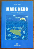 Mare nero. Un romanzo di migrazione - di Gianni Paris