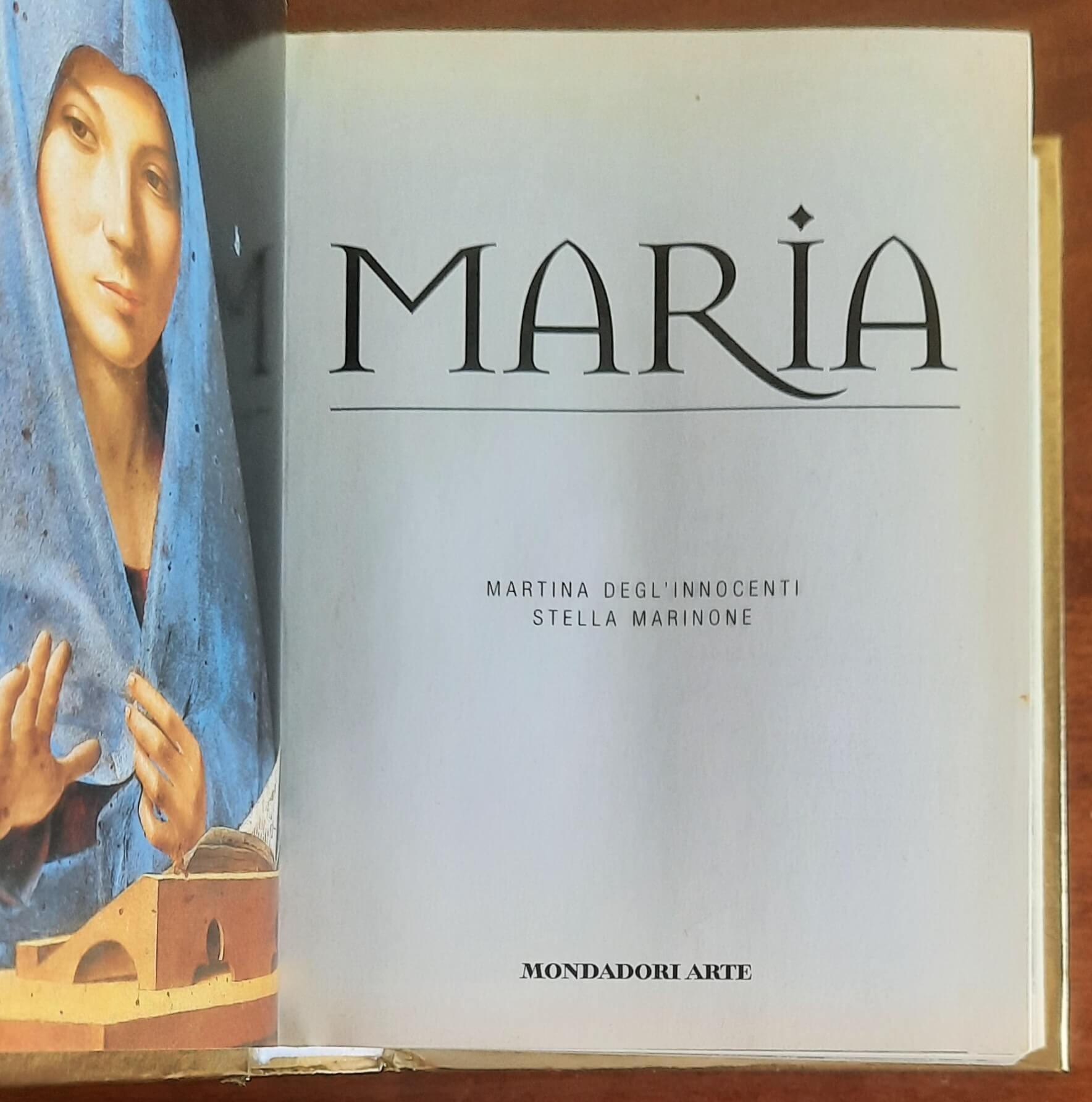 Maria - di Martina Degl’Innocenti e Stella Marinone- Mondadori Arte