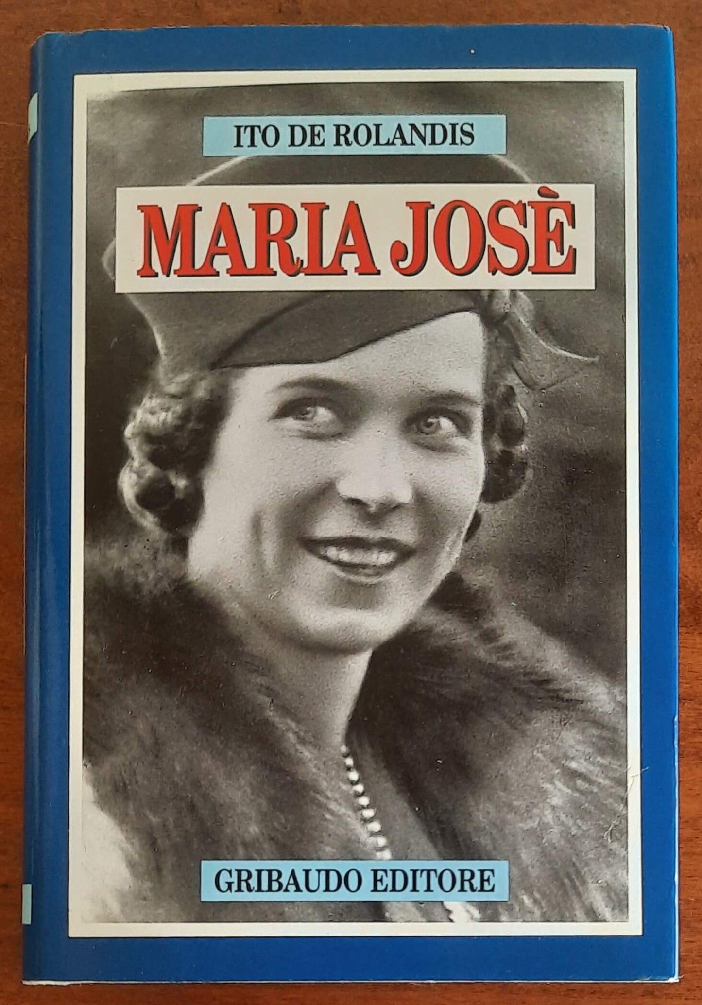 Maria Josè - di Ito De Rolandis - Gribaudo Editore