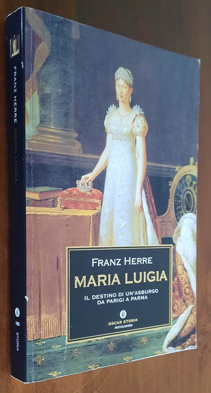 Maria Luigia. Il destino di un’Asburgo da Parigi a Parma - Libreria Biellese