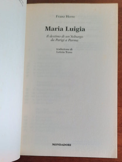 Maria Luigia. Il destino di un’Asburgo da Parigi a Parma