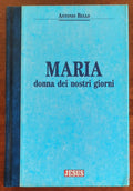 Maria donna dei nostri giorni - di Don Antonio Bello - Edizioni San Paolo