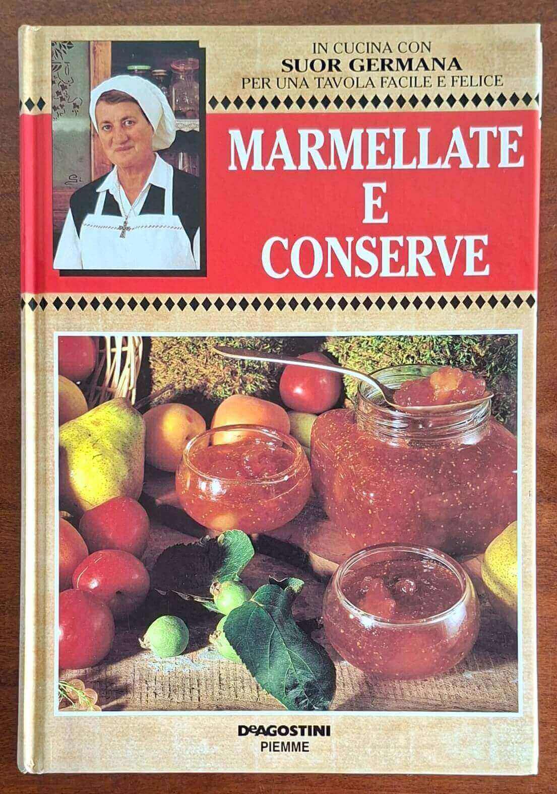 Marmellate e conserve - Suor Germana - De Agostini Piemme