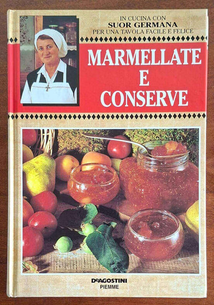 Marmellate e conserve - Suor Germana - De Agostini Piemme