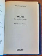 Marx. Vita pubblica e privata - di Francis Wheen - Biblioteca Storica