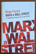 Marx a Wall Street. Il capitalismo finanziario e le sue truffe
