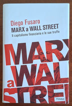 Marx a Wall Street. Il capitalismo finanziario e le sue truffe