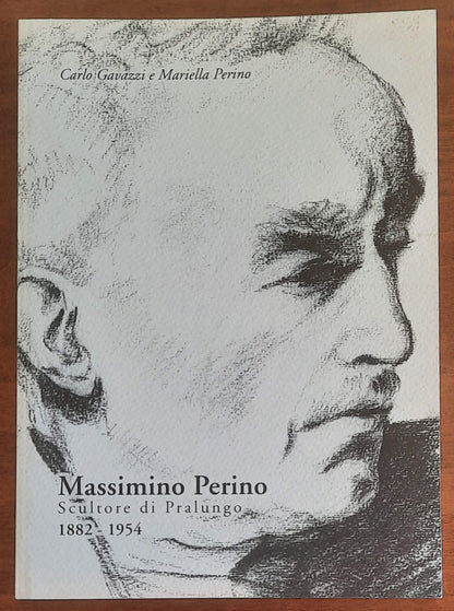 Massimino Perino. Scultore di Pralungo 1882-1954