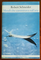 Maudi che camminava sull’aria - di Robert Schneider