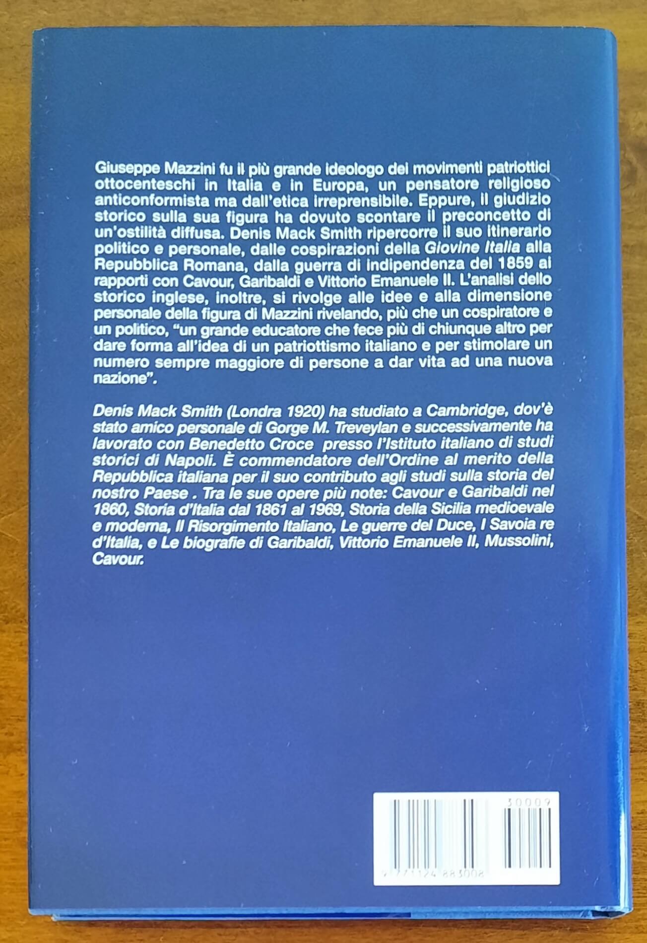 Mazzini. L’uomo, il pensatore, il rivoluzionario - Biblioteca Storica