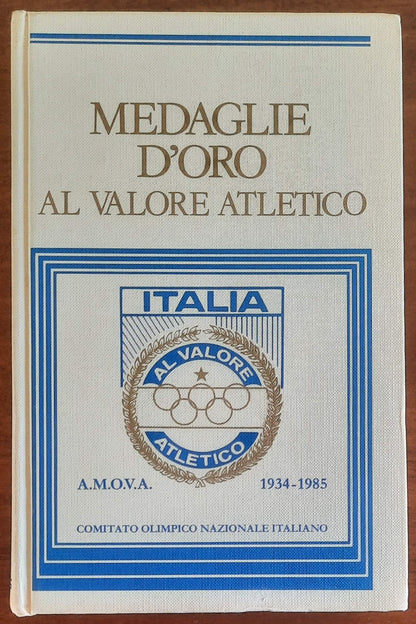 Medaglie d’Oro al Valore Atletico A.M.O.V.A. 1934 - 1985