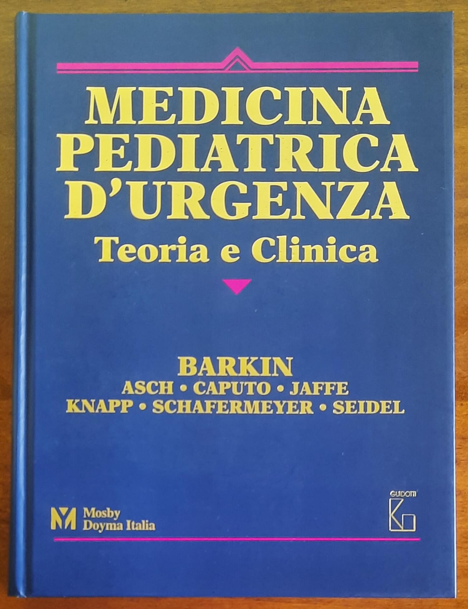 Medicina pediatrica d'urgenza. Teoria e Clinica - Barkin - Mosby Doyma Italia