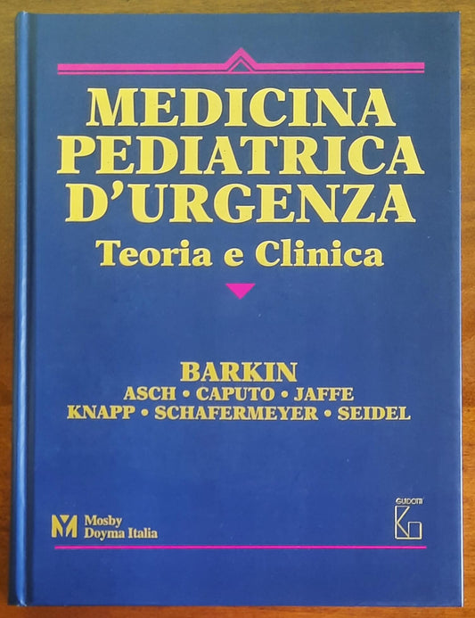 Medicina pediatrica d'urgenza. Teoria e Clinica - Barkin - Mosby Doyma Italia
