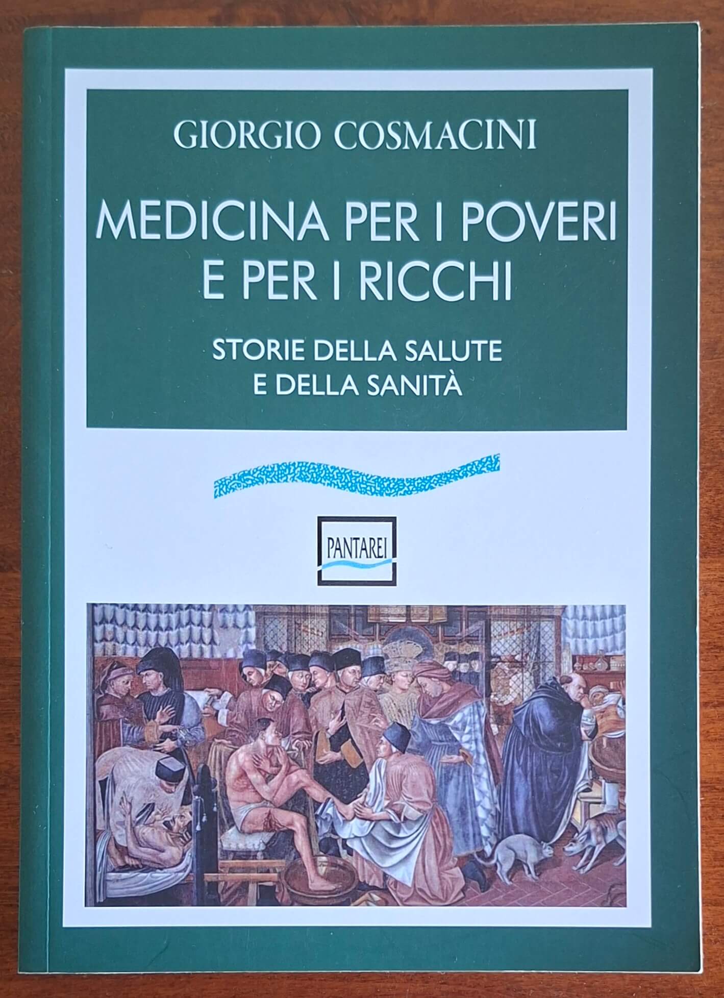 Medicina per i poveri e per i ricchi. Storia della salute e della sanità