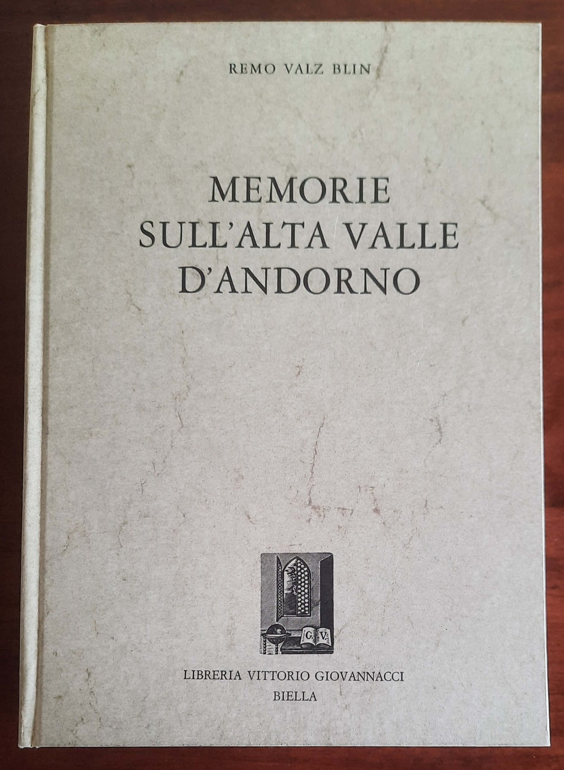 Memorie sull’ Alta Valle d’ Andorno