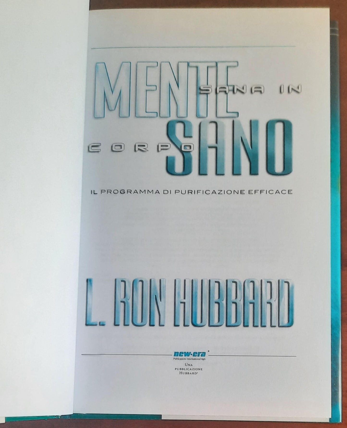 Mente sana in corpo sano. Il programma di purificazione efficace  - di L. Ron Hubbard