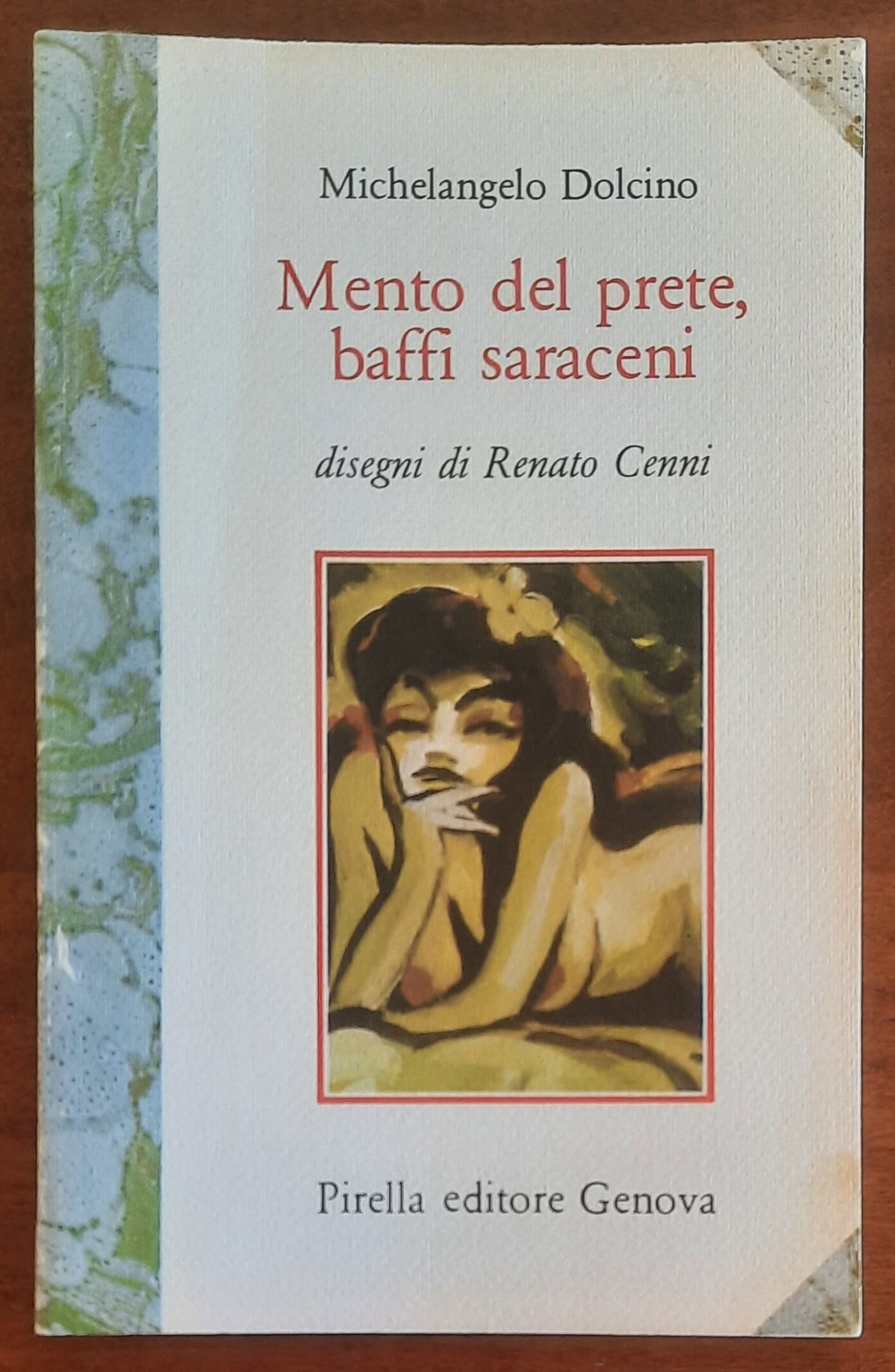 Mento del prete, baffi saraceni. XX secoli di amor profano in Liguria