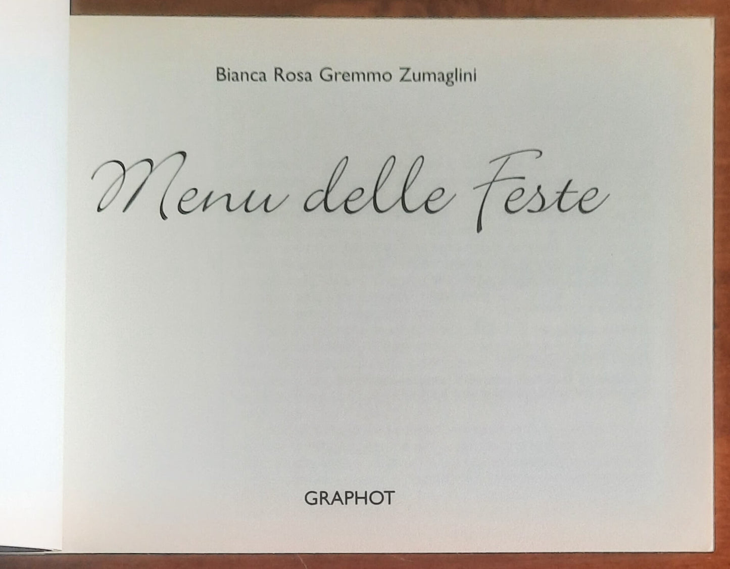 Menu delle Feste - di Bianca Rosa Gremmo Zumaglini - Graphot Editrice
