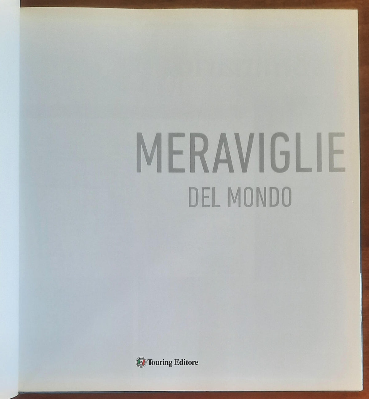 Meraviglie del mondo - Touring Club Italiano