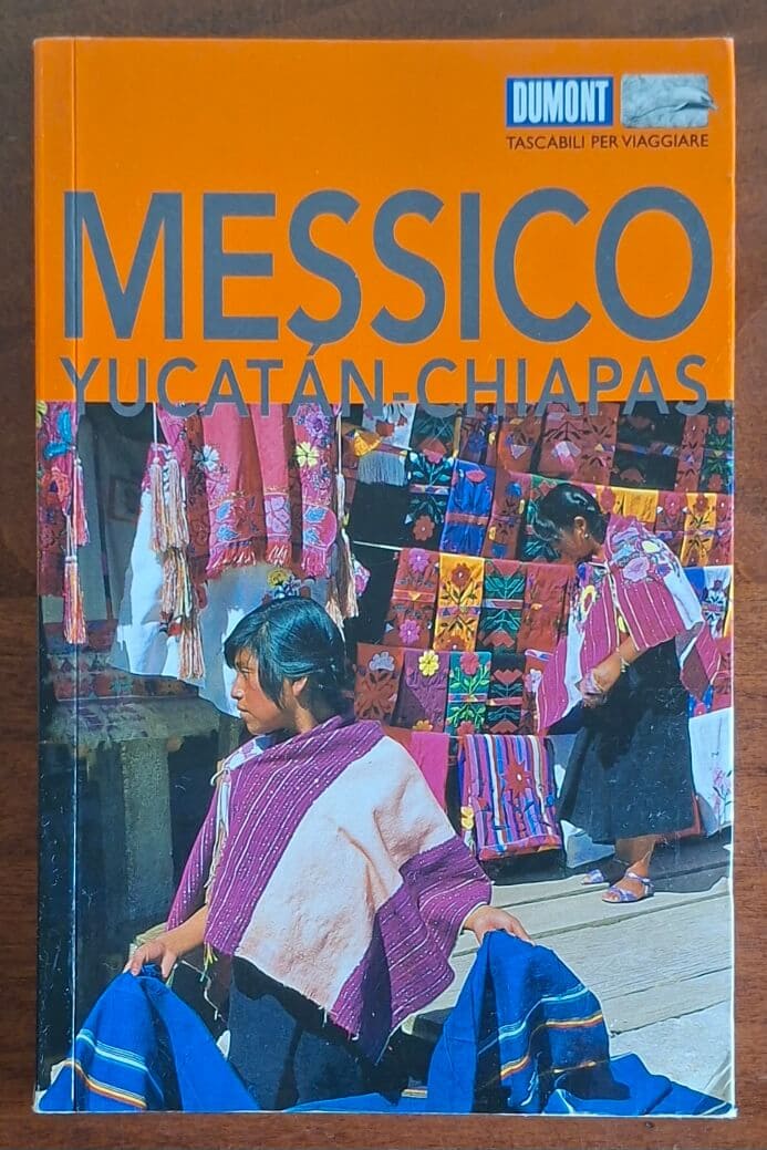 Messico. Yucatan e Chiapas - Dumont