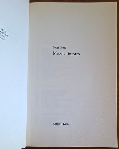 Messico insorto - John Reed - Editori Riuniti