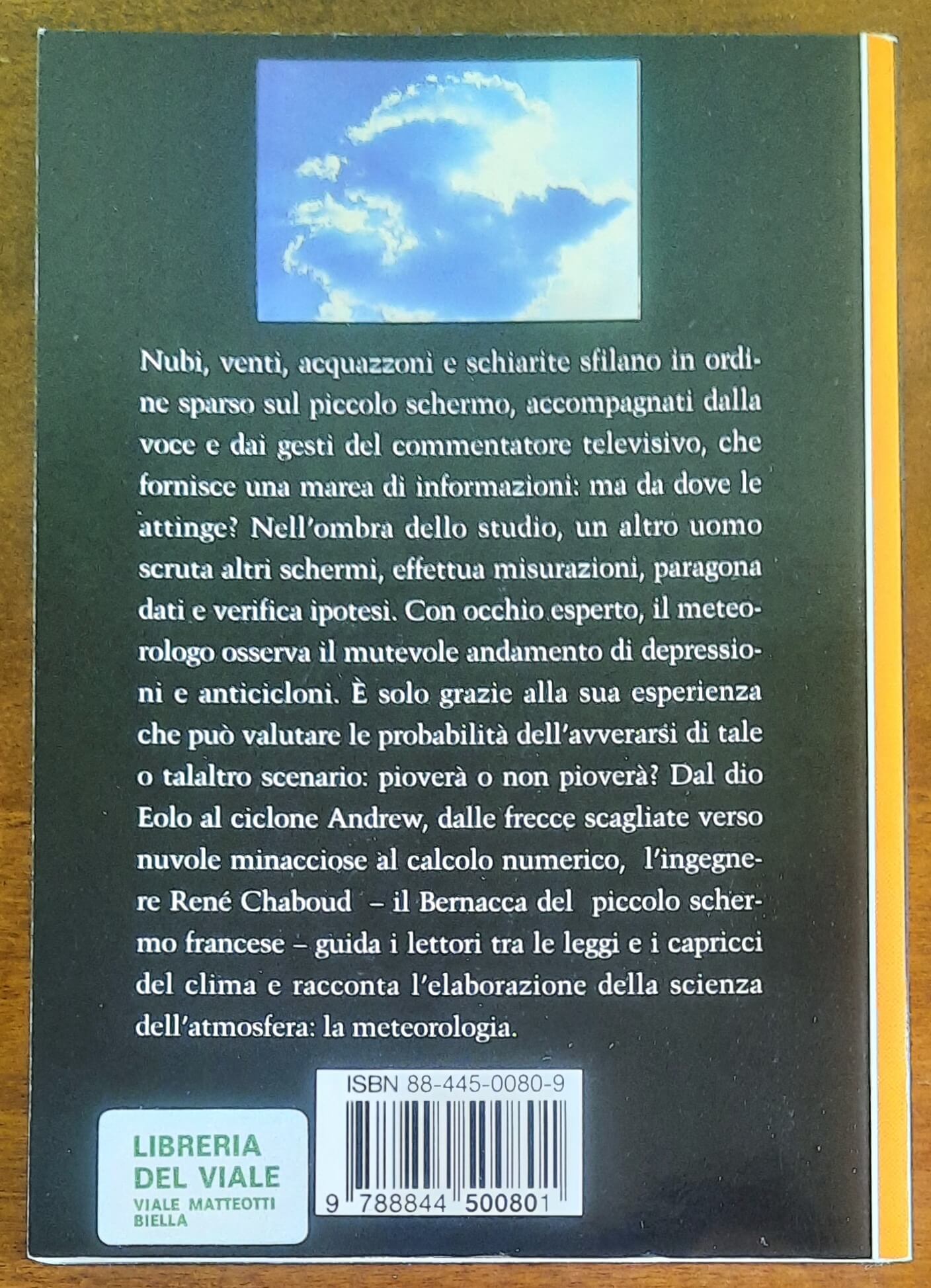 Meteo. Leggi e capricci dell’atmosfera - di Rene Chaboud - Electa-Gallimard