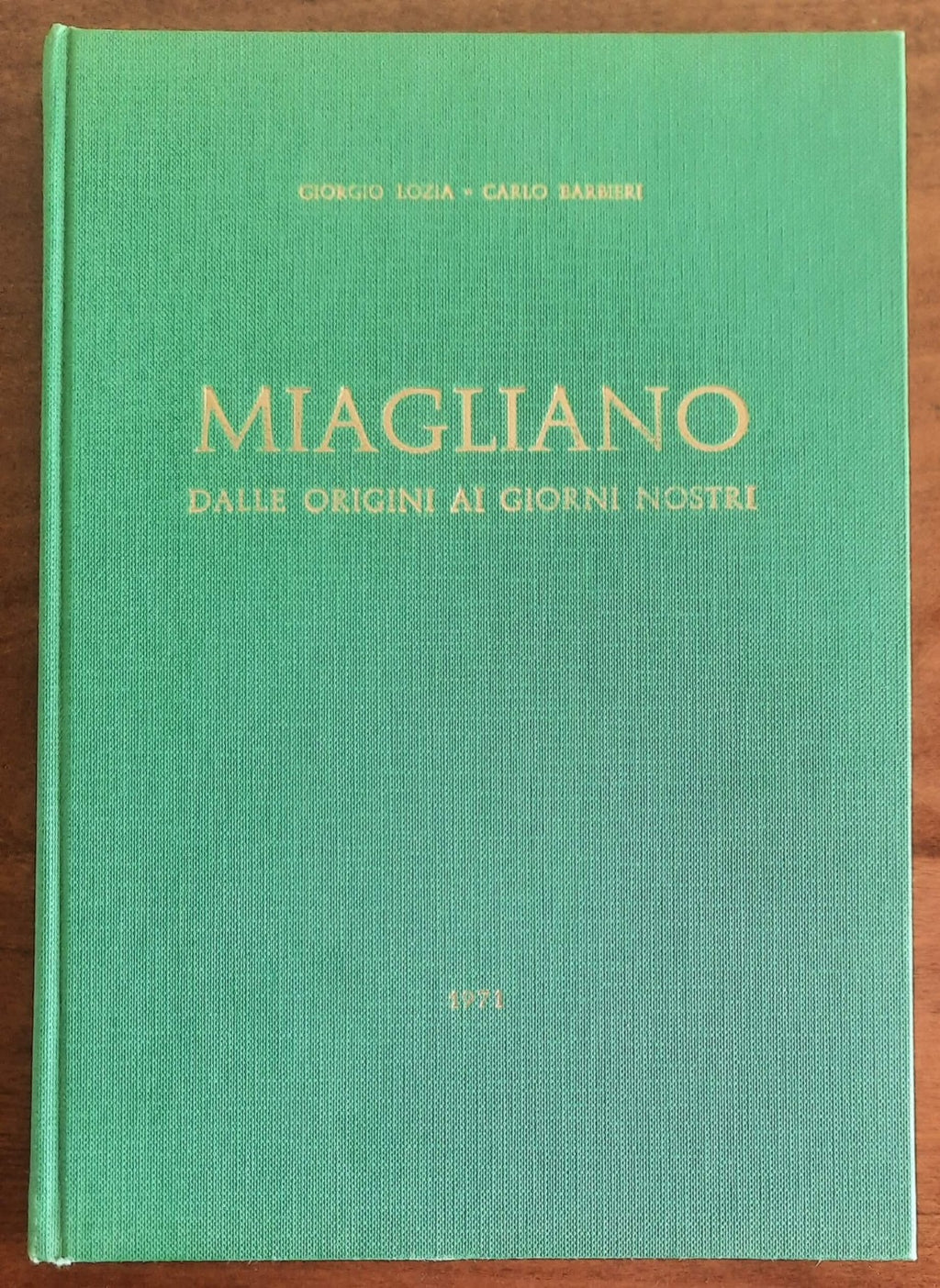 Miagliano. Dalle origini ai giorni nostri