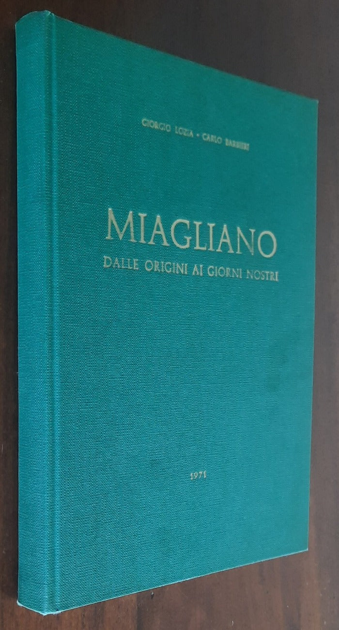Miagliano. Dalle origini ai giorni nostri