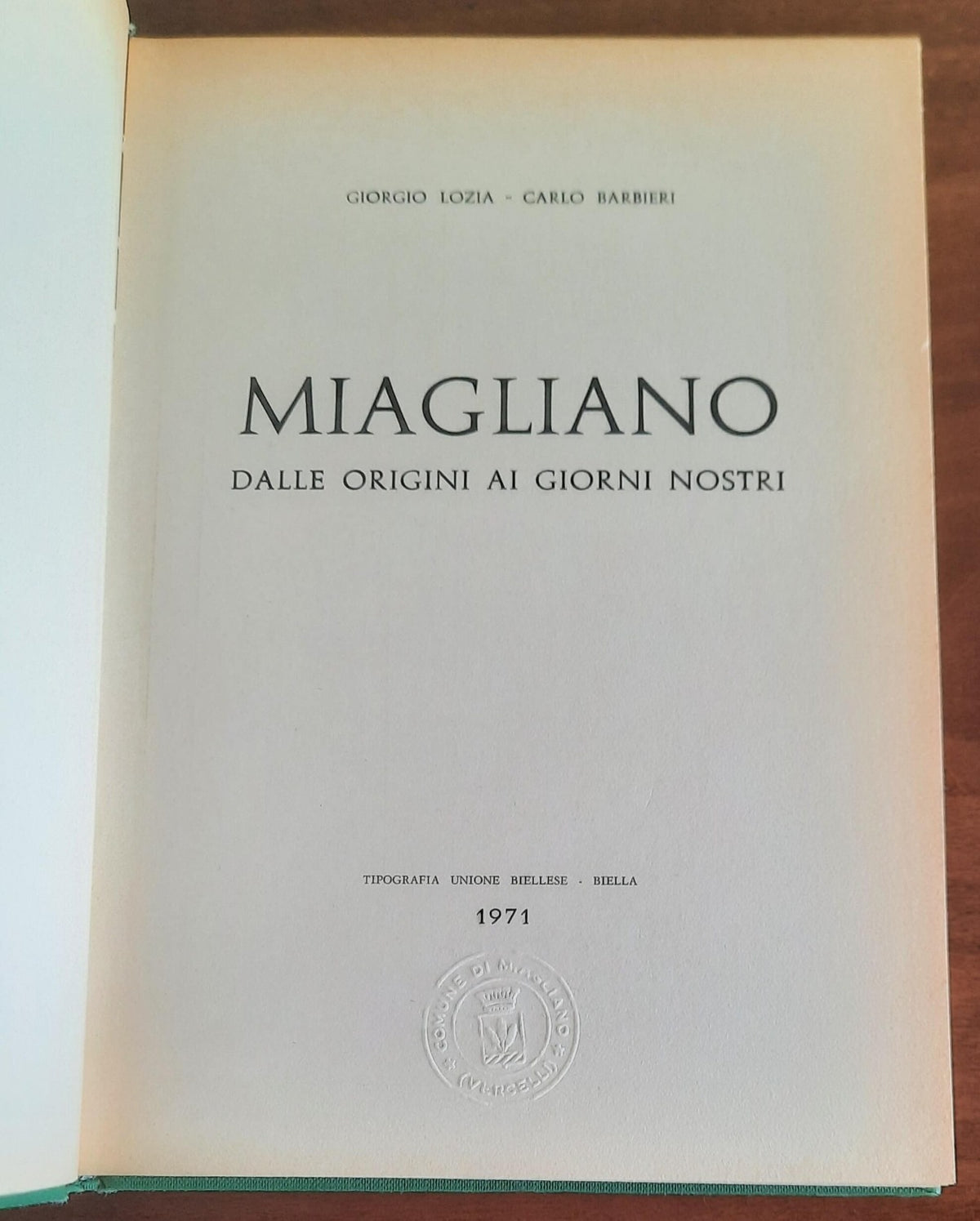 Miagliano. Dalle origini ai giorni nostri