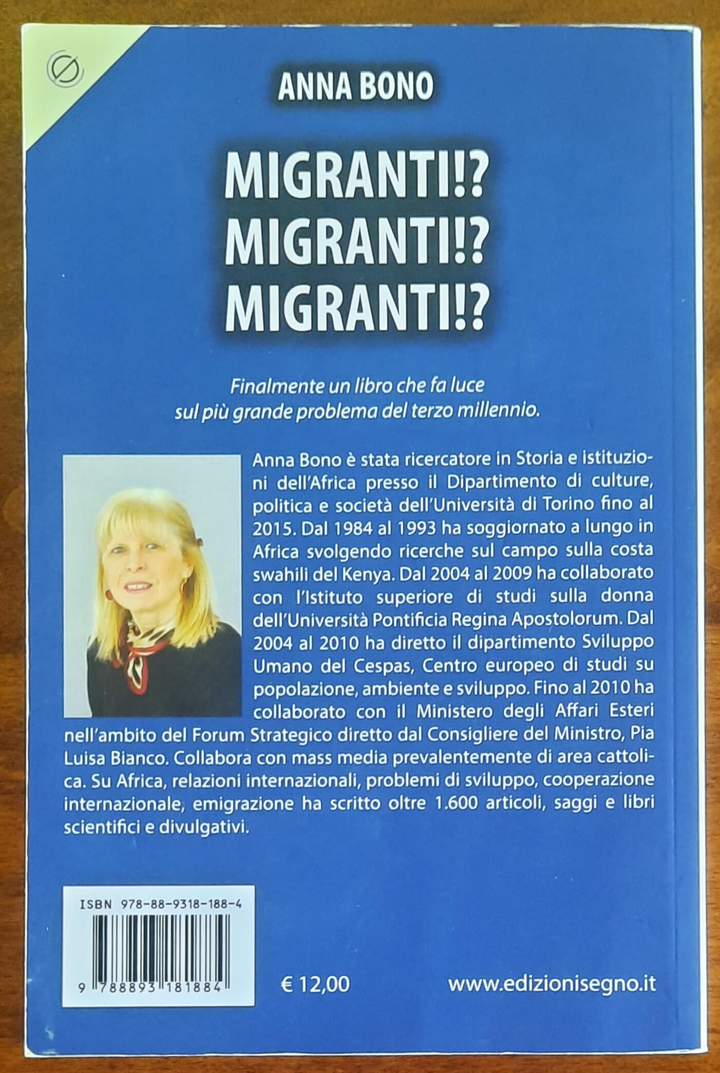 Migranti! Migranti! Migranti! - di Anna Bono - Edizioni Segno