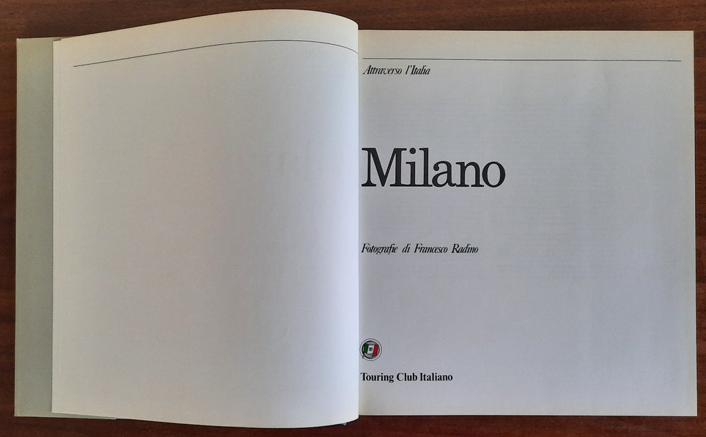 Milano - Attraverso l'Italia - Touring Club Italiano 1984