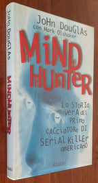 Mindhunter. La storia vera del primo cacciatore di serial killer americano - Libreria Biellese