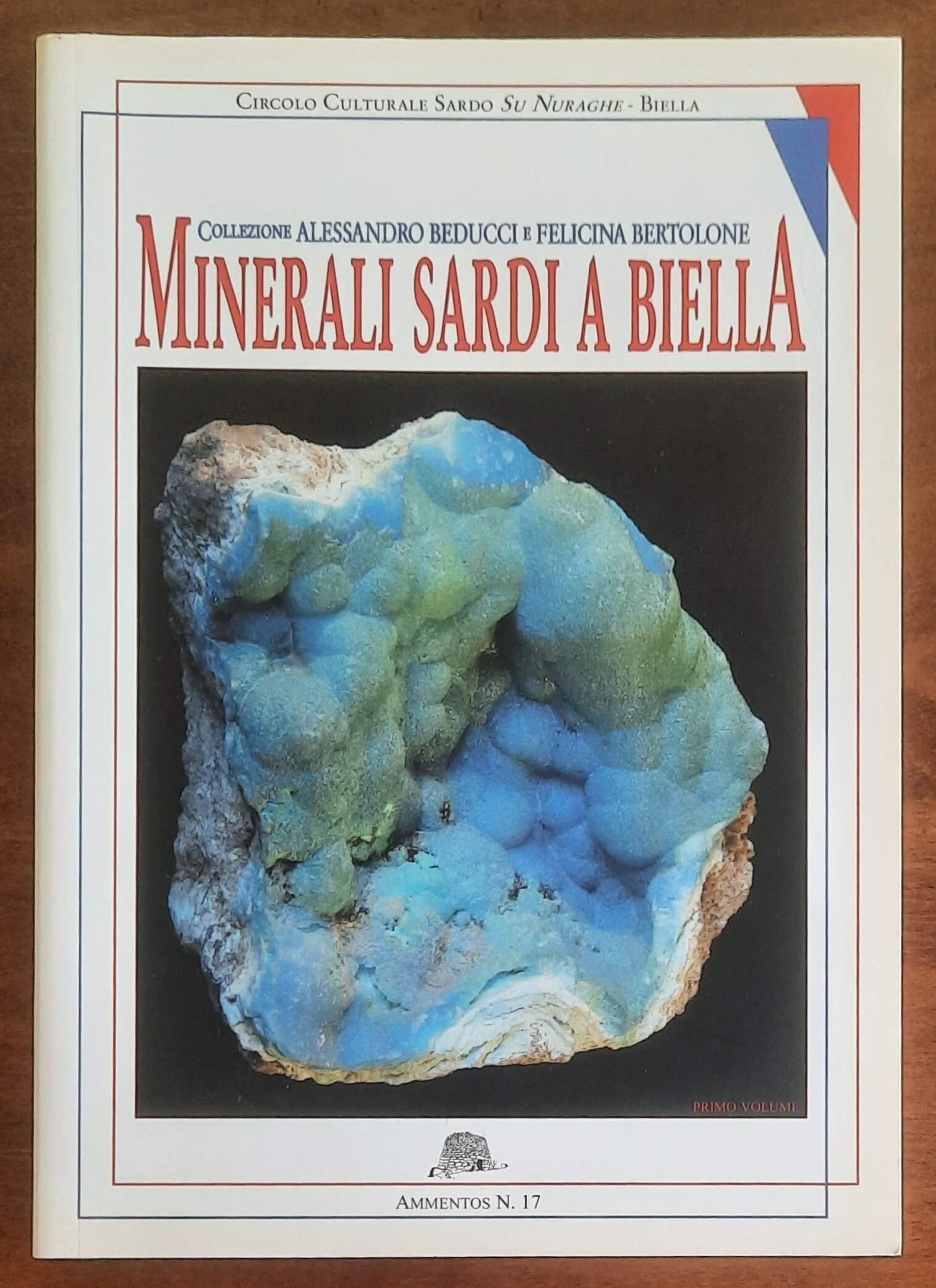Minerali sardi a Biella. Fili sardi di memoria e intrecci alpini. Collezione Alessandro Beducci e Felicina Bertolone