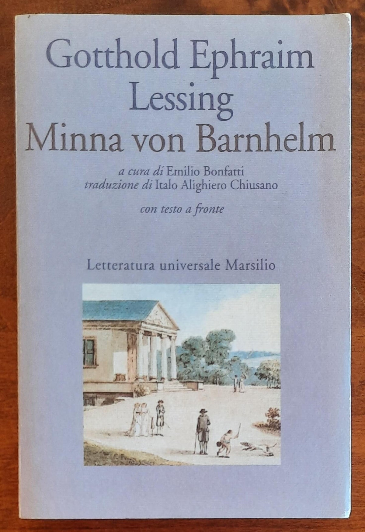 Minna von Barnhelm ovvero la fortuna del soldato. Commedia in cinque atti