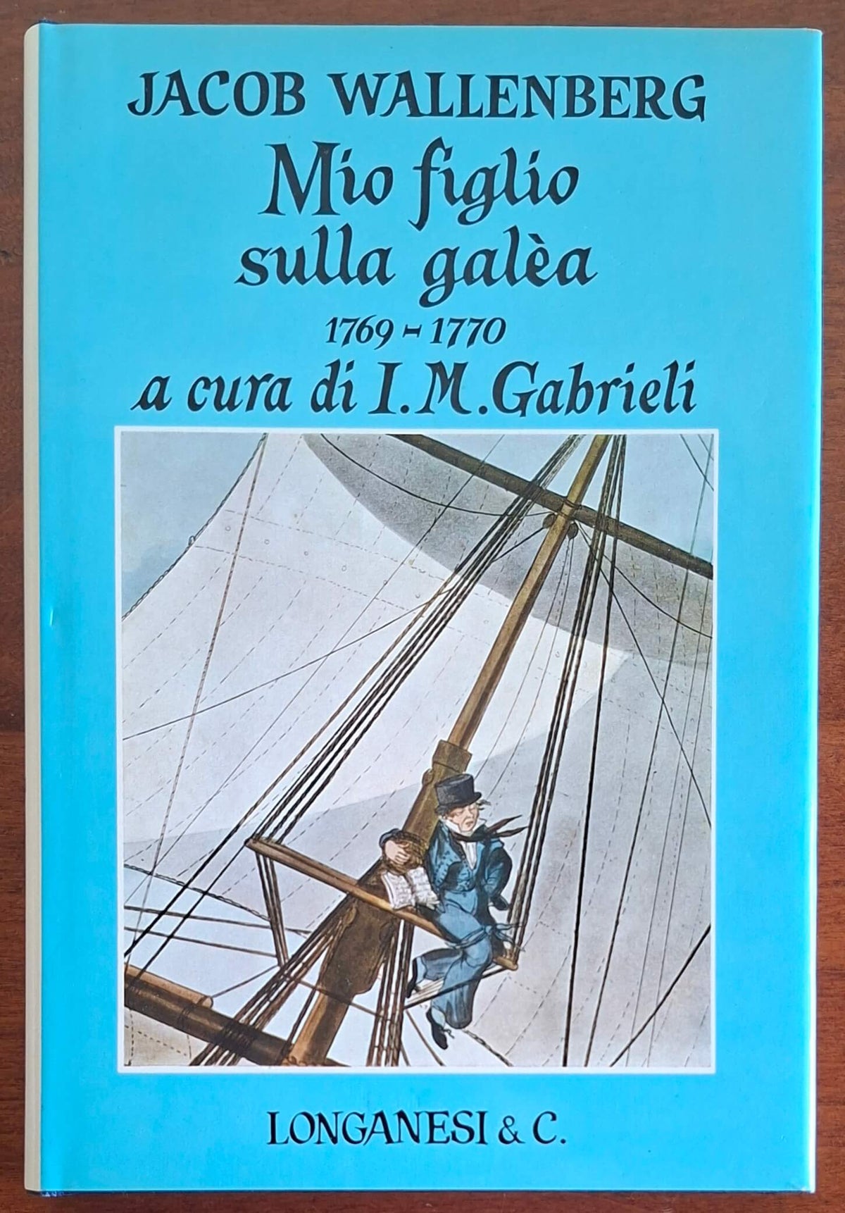 Mio figlio sulla galea - Jacob Wallenberg - Longanesi
