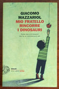 Mio fratello rincorre i dinosauri. Storia mia e di Giovanni che ha un cromosoma in più