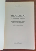 Mio marito. Il commissario Calabresi. Il diario segreto della moglie dopo 17 anni di silenzio - Libreria Biellese