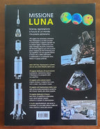 Missione luna. Scienza, esplorazione e futuro di un mondo che presto abiteremo