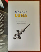 Missione luna. Scienza, esplorazione e futuro di un mondo che presto abiteremo