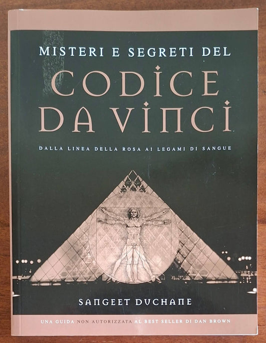 Misteri e segreti del Codice Da Vinci. Dalla linea della rosa ai legami di sangue