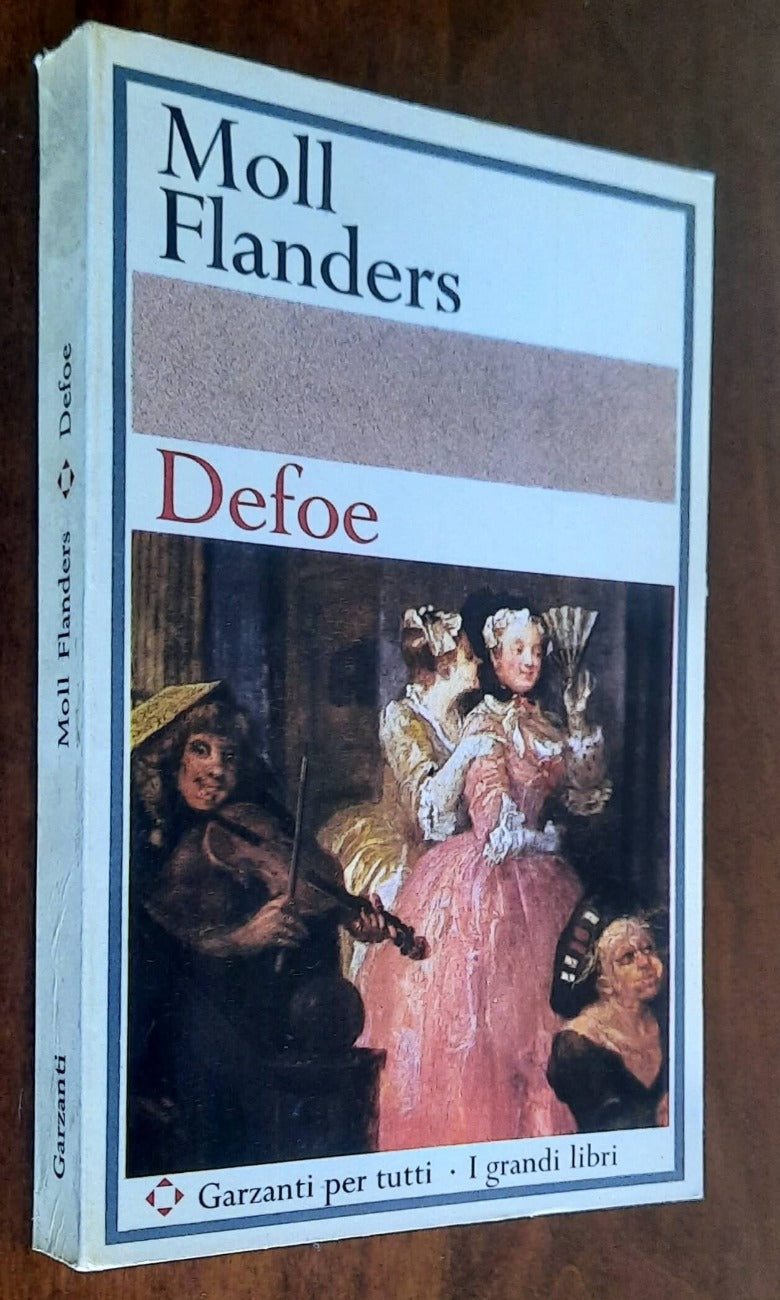 Moll Flanders - di Daniel Defoe - Garzanti