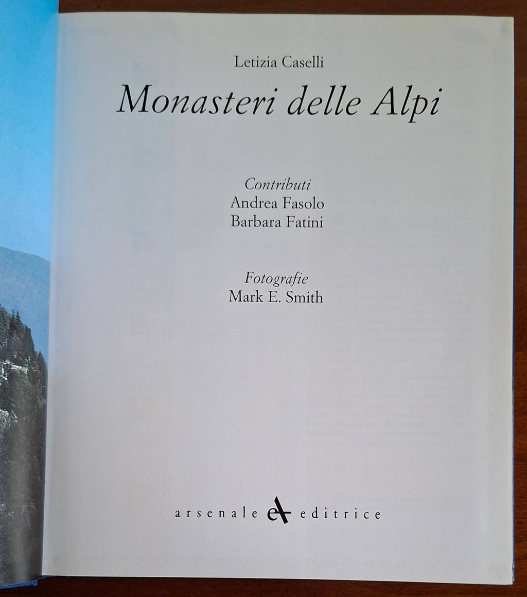 Monasteri delle Alpi - Letizia Caselli - Arsenale Editrice