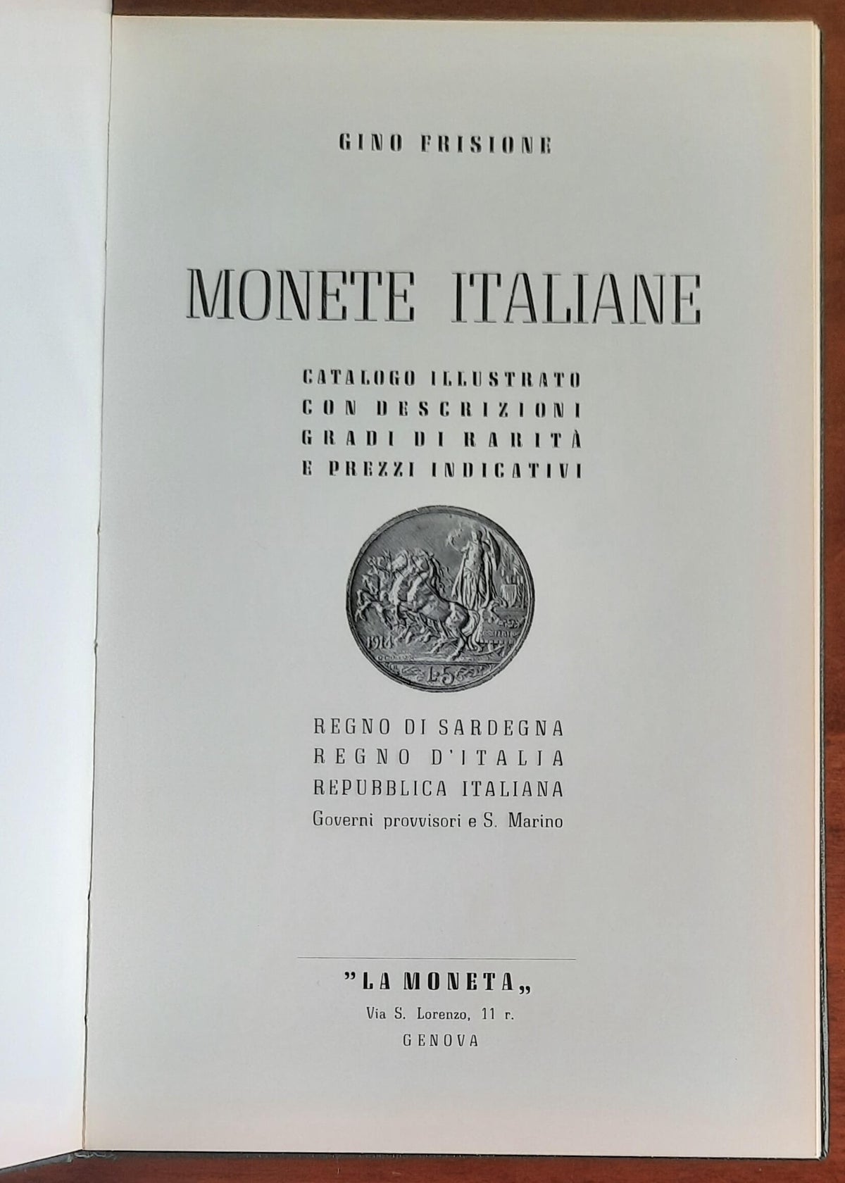 Monete italiane. Regno di Sardegna, Regno d’Italia, Repubblica Italiana, Governi Provvisori e San Marino