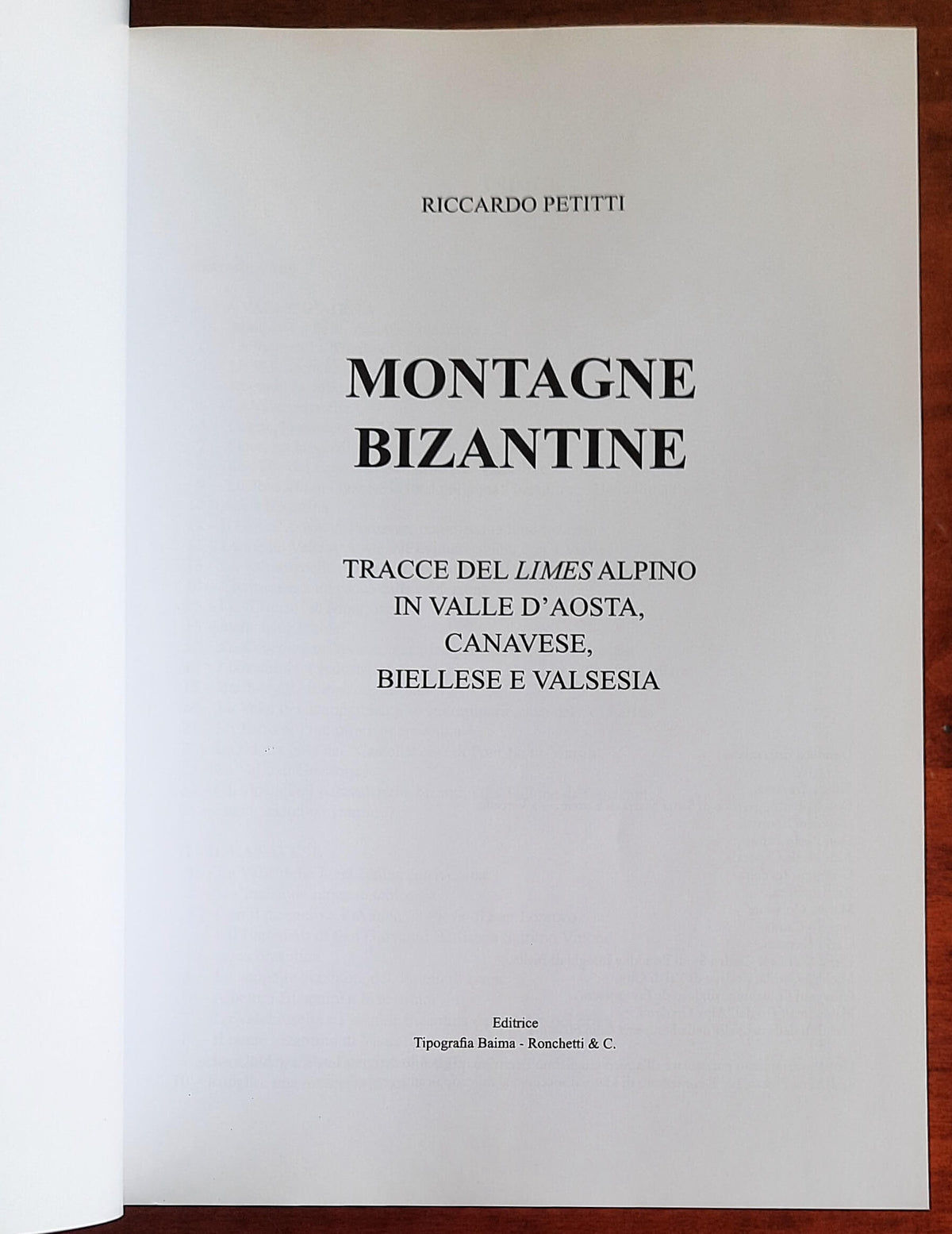 Montagne bizantine. Tracce del limes alpino in Valle d’Aosta, Canavese, Biellese e Valsesia